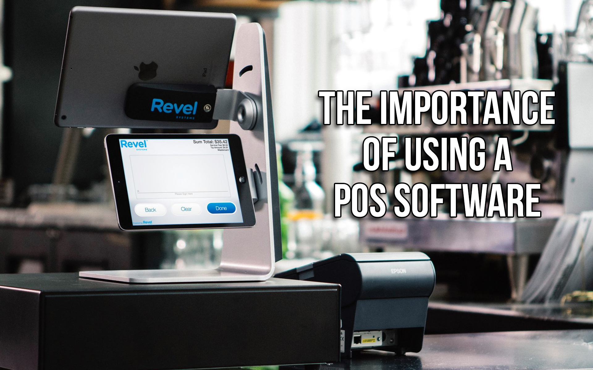 The Importance of Using A POS Software