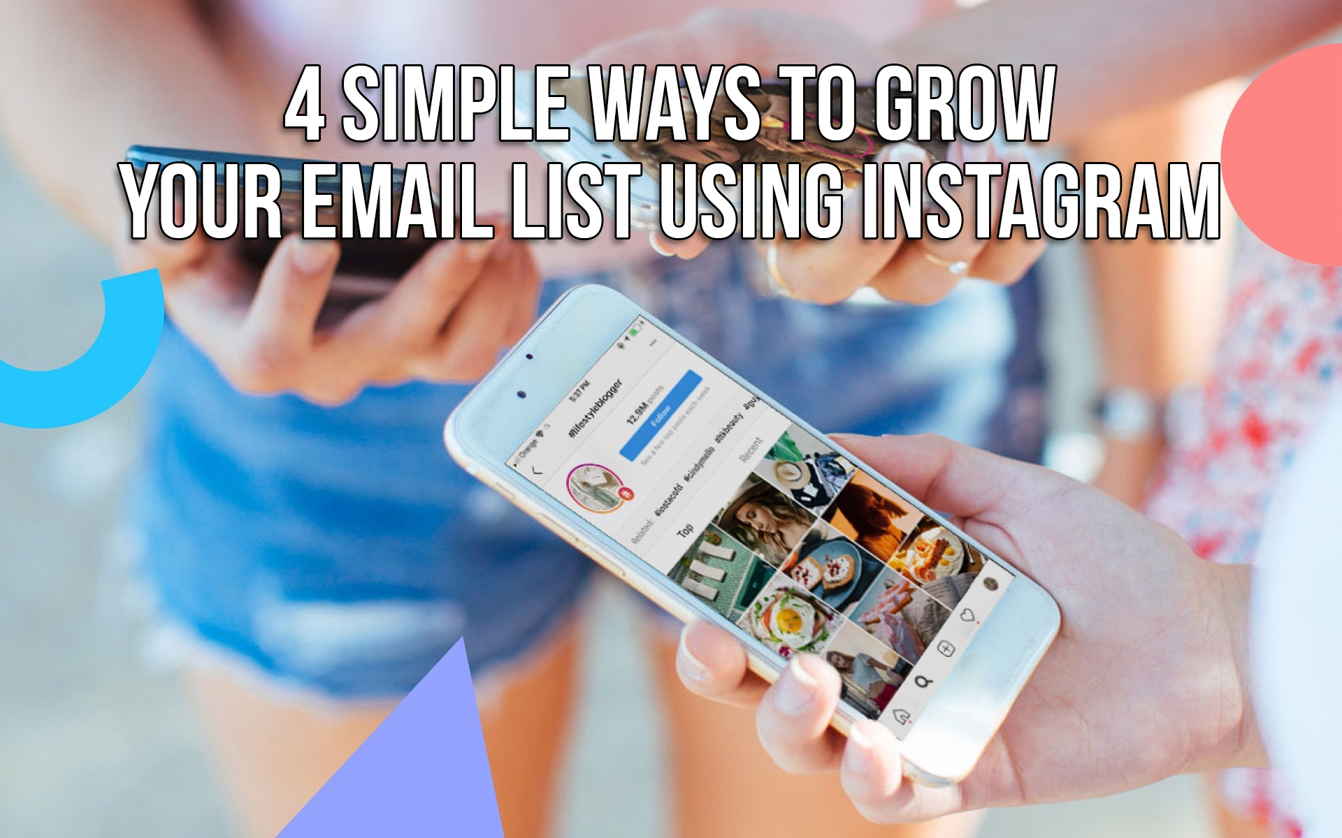 4 Simple Ways To Grow Your Email List Using Instagram