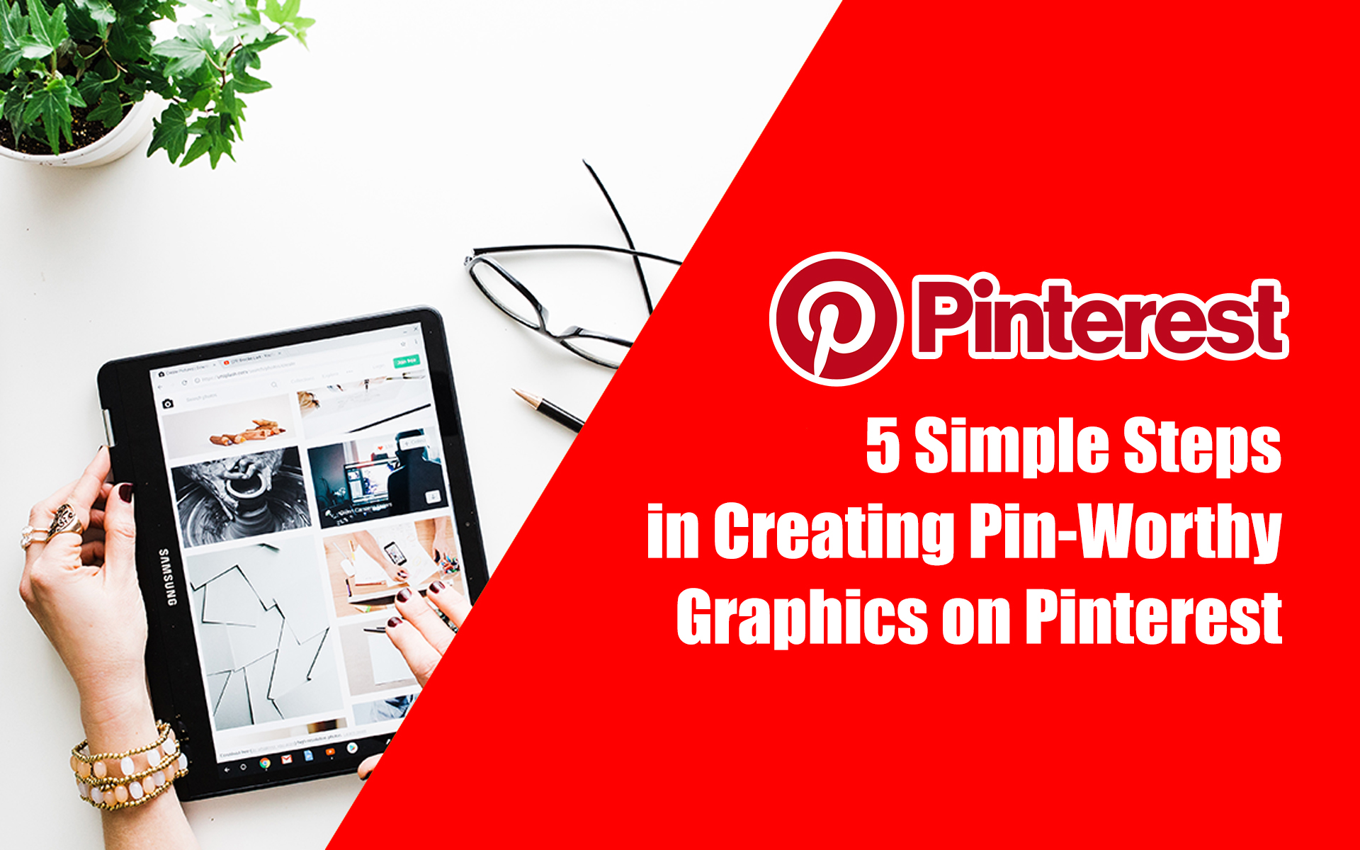 5 Simple Steps in Creating Pin-Worthy Graphics on Pinterest