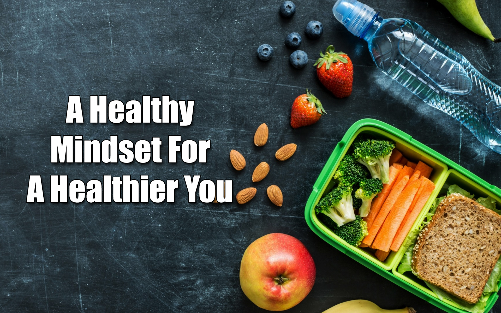 A Healthy Mindset For A Healthier You