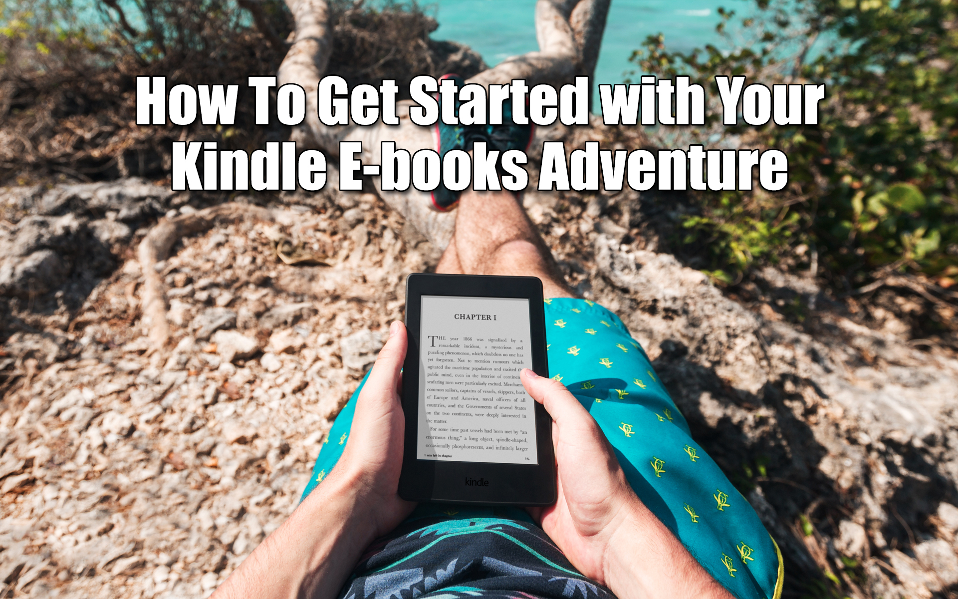 How To Get Started with Your Kindle E-books Adventure