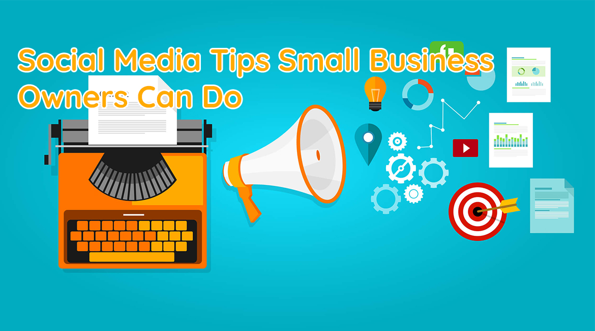 Social Media Tips Small Business Owners Can Do