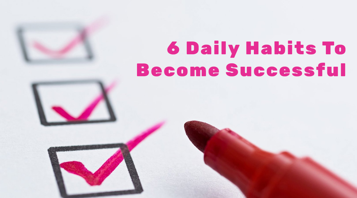 Daily Habits to Become Successful