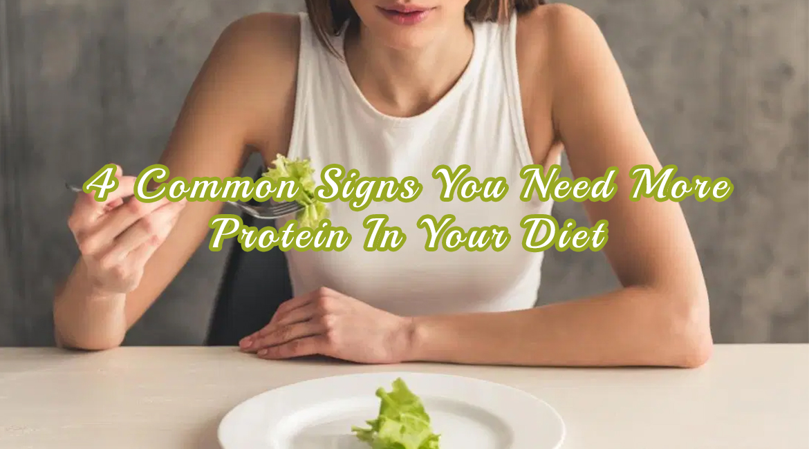 4 Common Signs You Need More Protein In Your Diet