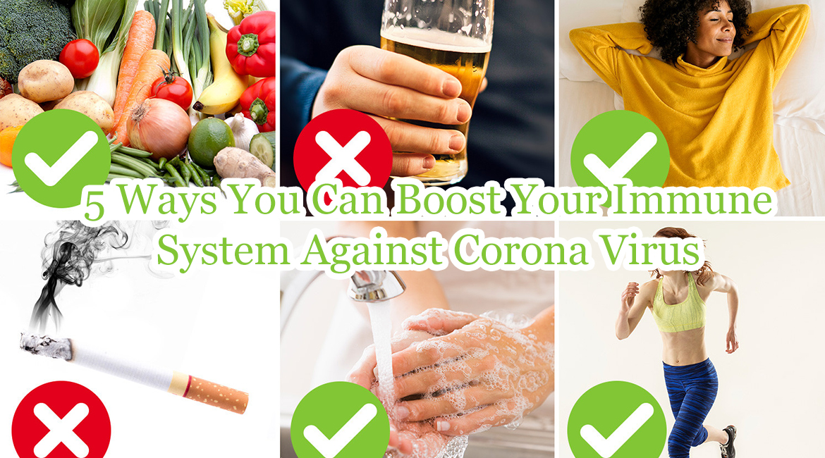 5 Ways You Can Boost Your Immune System Against Corona Virus