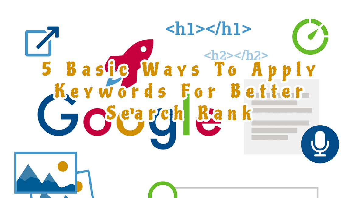 5 Basic Ways To Apply Keywords For Better Search Rank