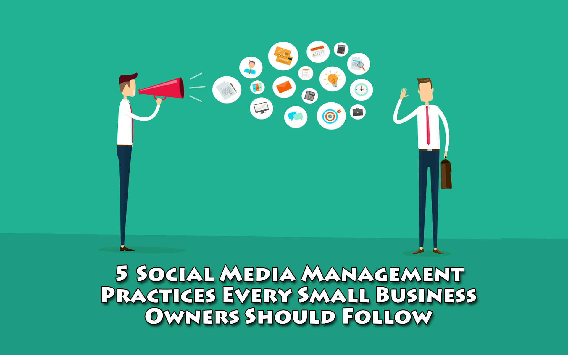 5 Social Media Management Practices Every Small Business Owners Should Follow