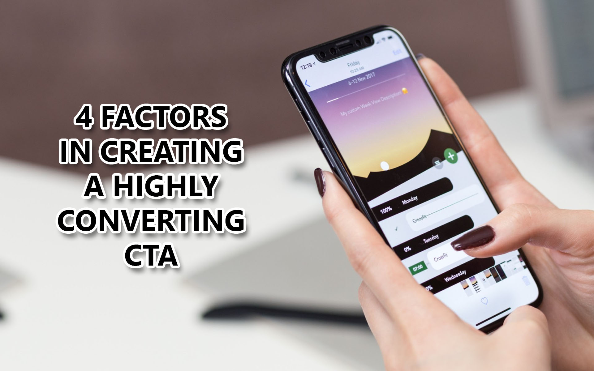 4 Factors In Creating A Highly Converting CTA