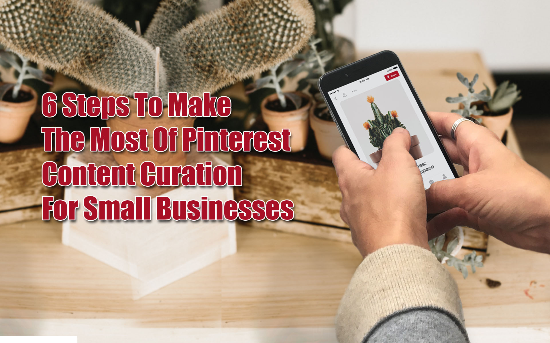 6 Steps To Make The Most Of Pinterest Content Curation For Small Businesses