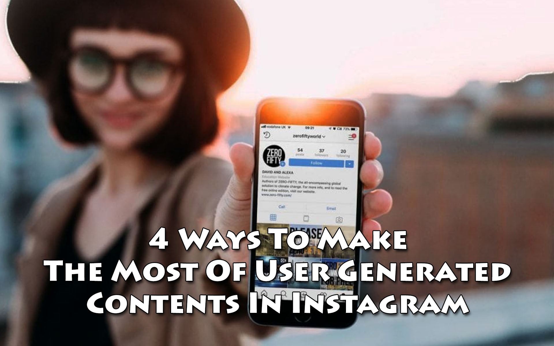 4 Ways To Make The Most Of User Generated Contents In Instagram