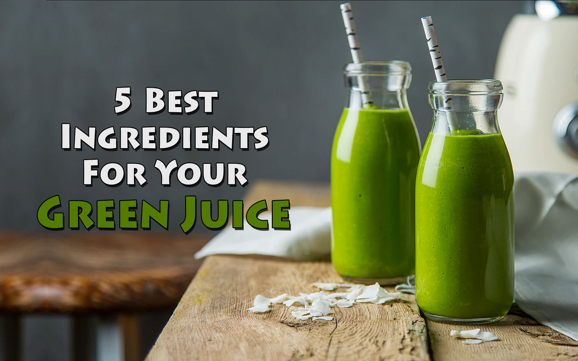 5 Best Ingredients For Your Green Juice