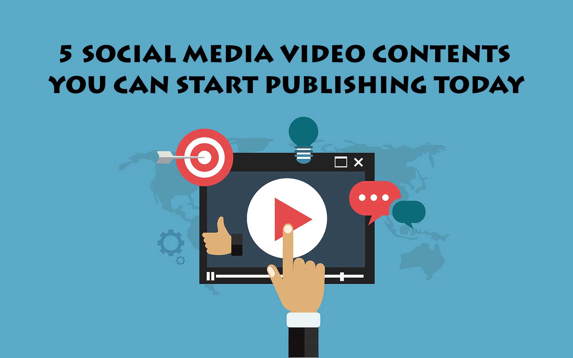 5 Social Media Video Contents You Can Start Publishing Today