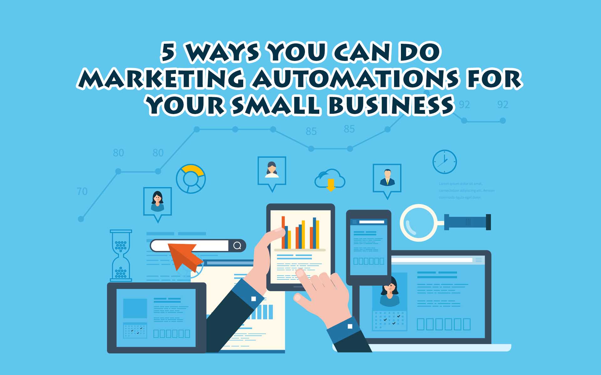 5 Ways You Can Do Marketing Automations For Your Small Business