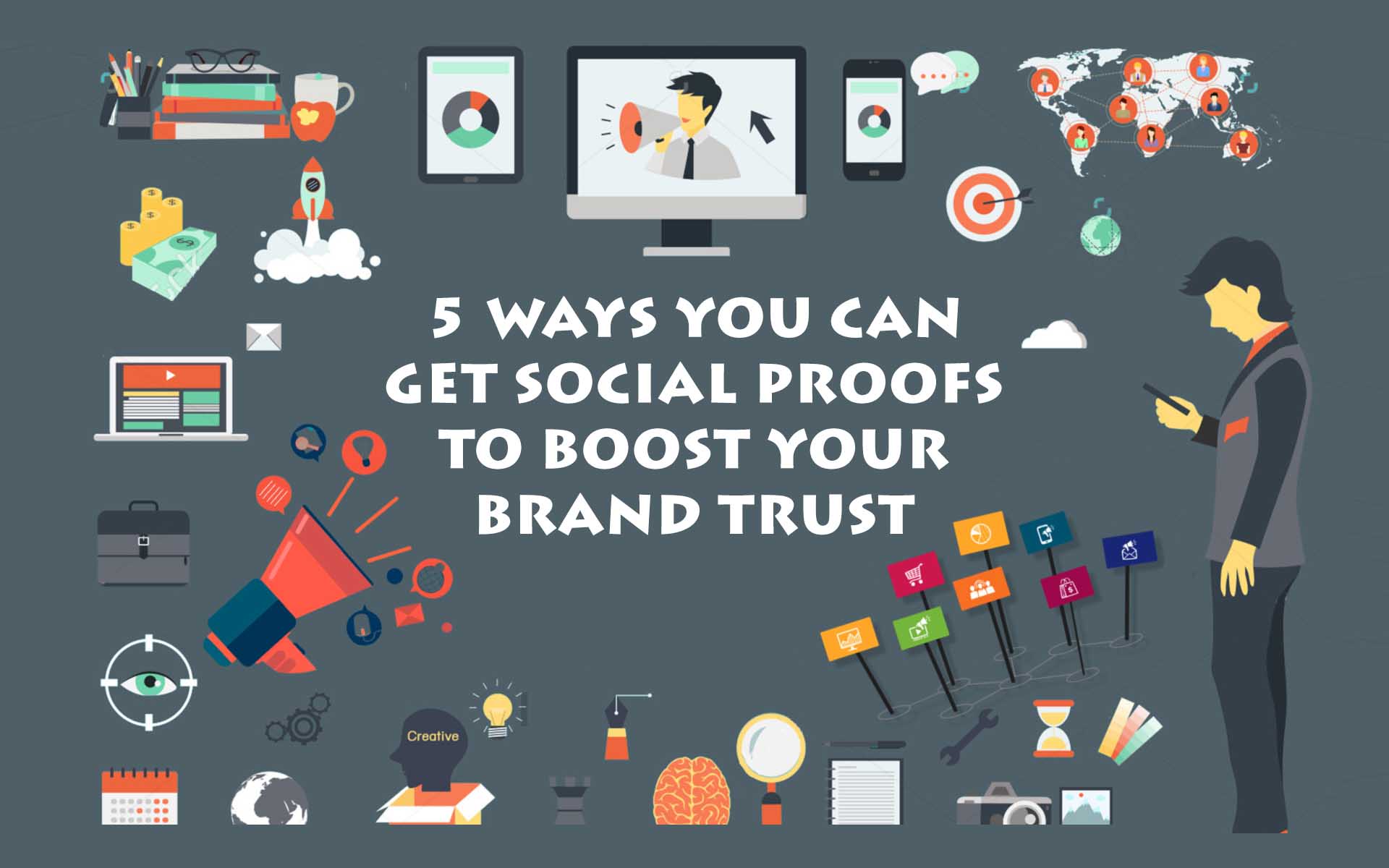 5 Ways You Can Get Social Proofs To Boost Your Brand Trust