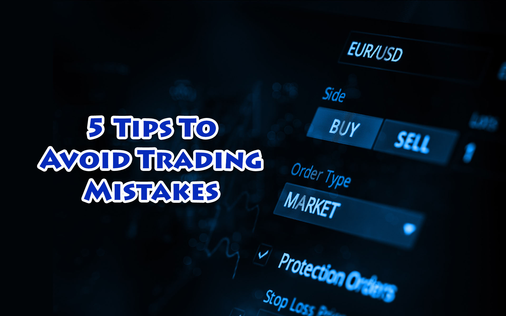 5 Tips To Avoid Trading Mistakes