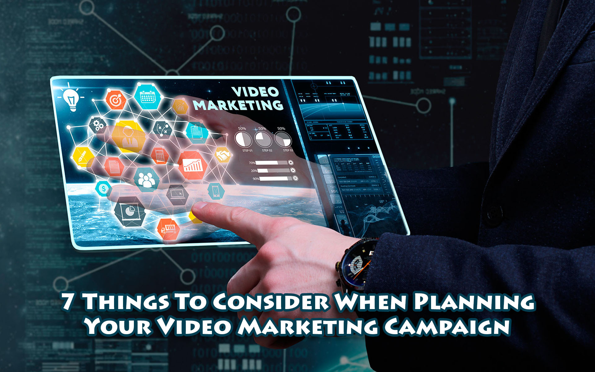 7 Things To Consider When Planning Your Video Marketing Campaign