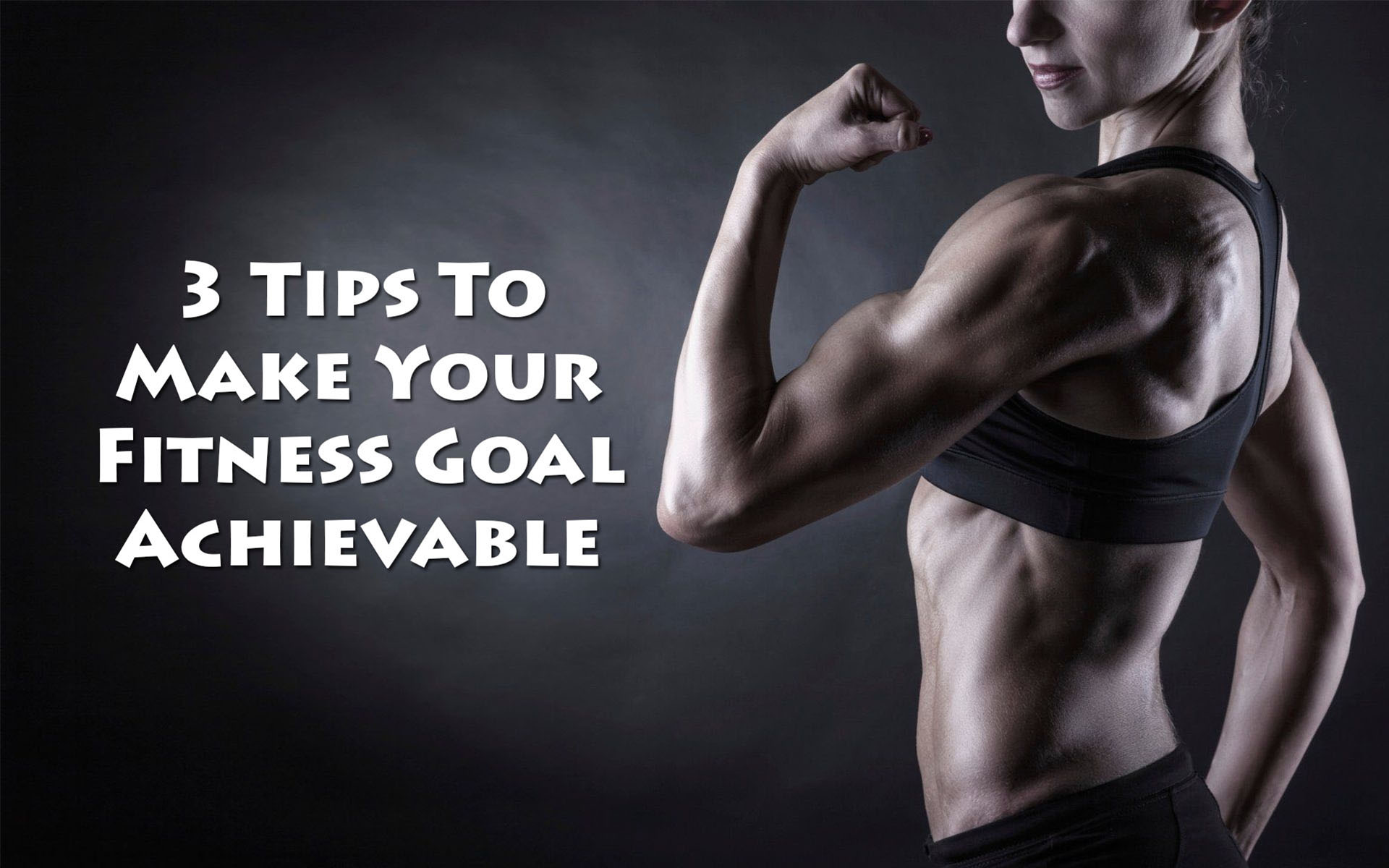 3 Tips To Make Your Fitness Goal Achievable