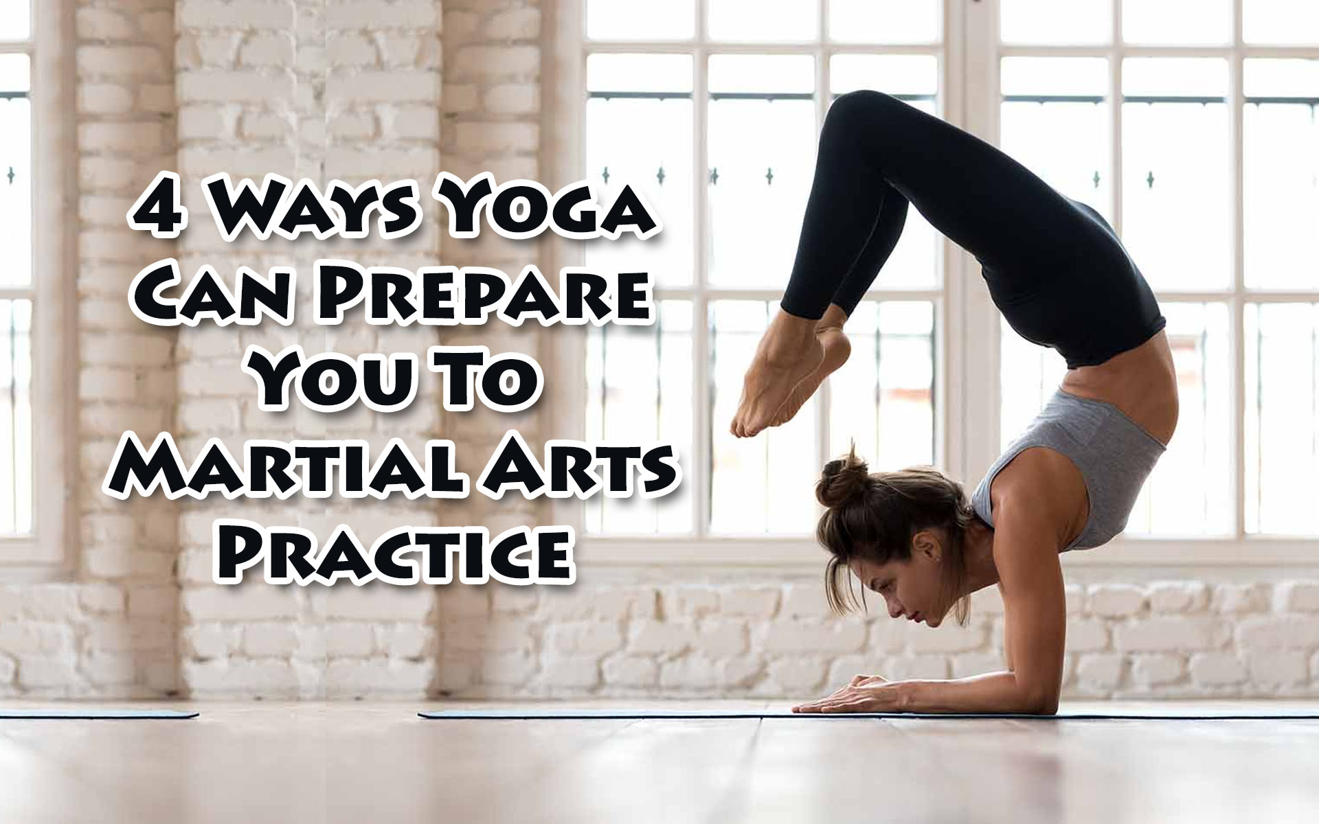 4 Ways Yoga Can Prepare You To Martial Arts Practice