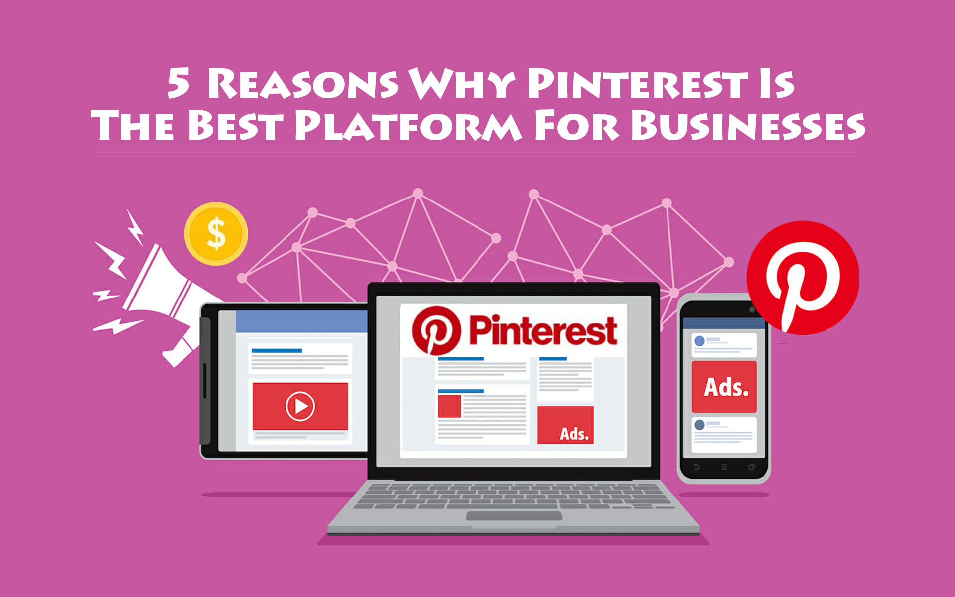 5 Reasons Why Pinterest Is The Best Platform For Businesses