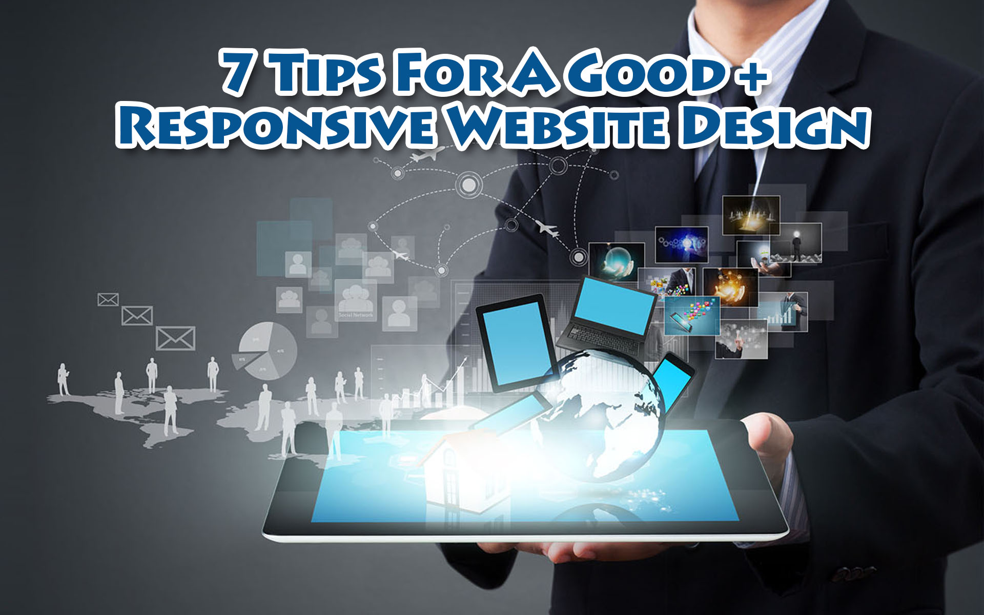 7 Tips For A Good + Responsive Website Design
