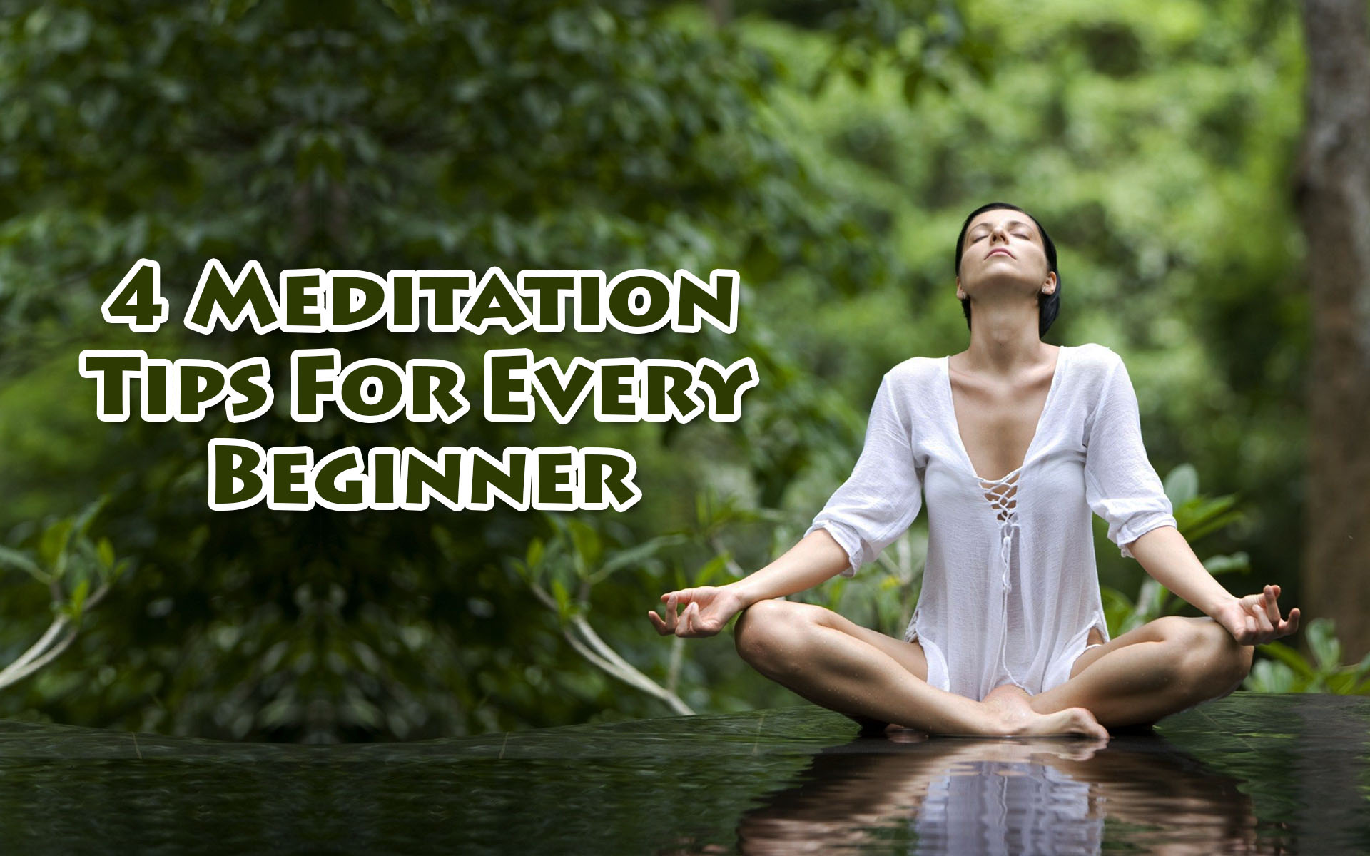 4 Meditation Tips For Every Beginner