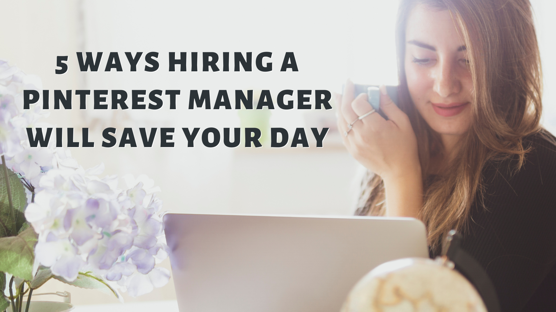 5 Ways Hiring A Pinterest Manager Will Save Your Day