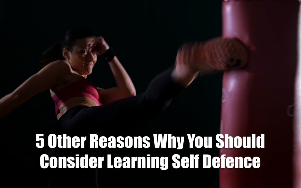 Five Reasons Why You Should Consider Learning Self Defense