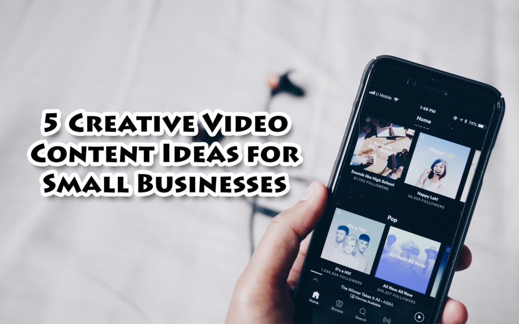 Five Creative Video Content Ideas for Small Businesses