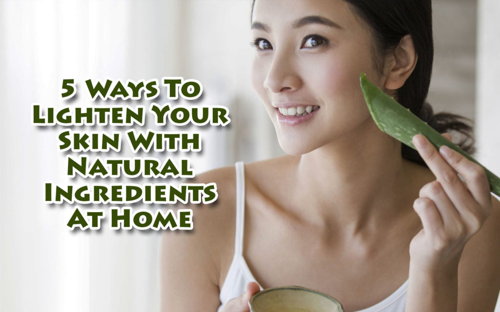5 Ways to Lighten Your Skin With Natural Ingredients at Home