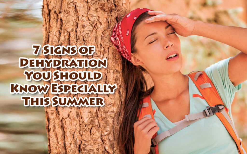 7 Signs of Dehydration You Should Know Especially This Summer
