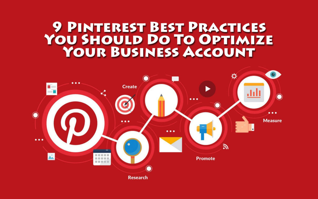 9 Pinterest Best Practices You Should Do to Optimize Your Business Account