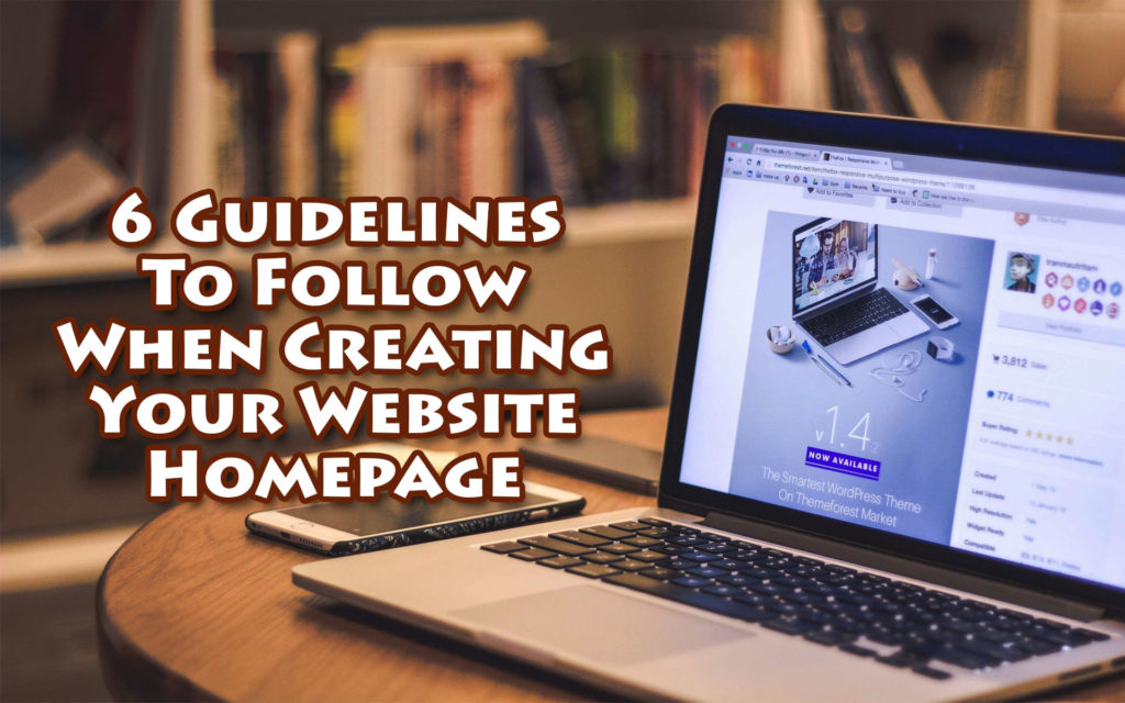 6 Guidelines To Follow When Creating Your Website Homepage